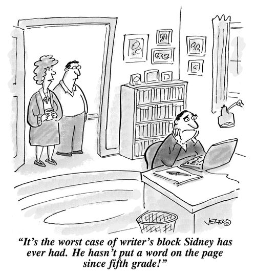 "It's the worst case of writer's block Sidney has ever had. He hasn't put a word on the page since fifth grade!"