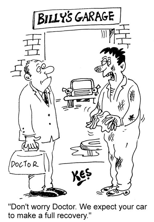 "Don't worry Doctor. We expect your car to make a full recovery."