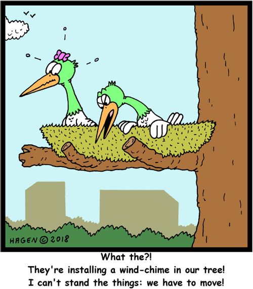 "What the?! They're installing a wind-chime in our tree! I can't stand the things: we have to move!"