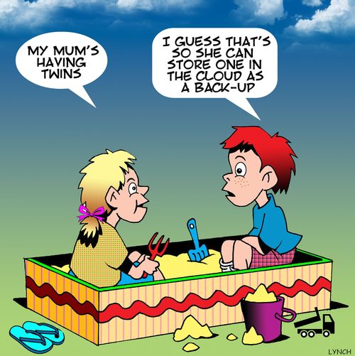 "I guess that's so she can store one in the cloud as back-up."