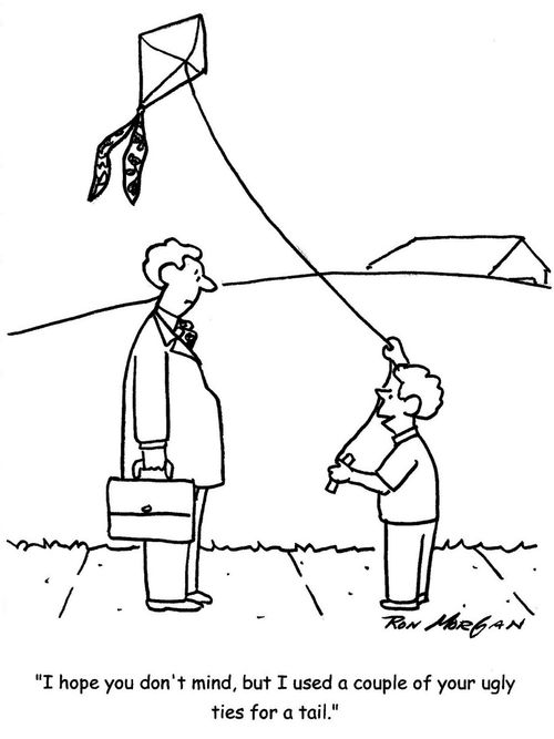"I hope you don't mind but I used a couple of your ugly ties for a tail."
