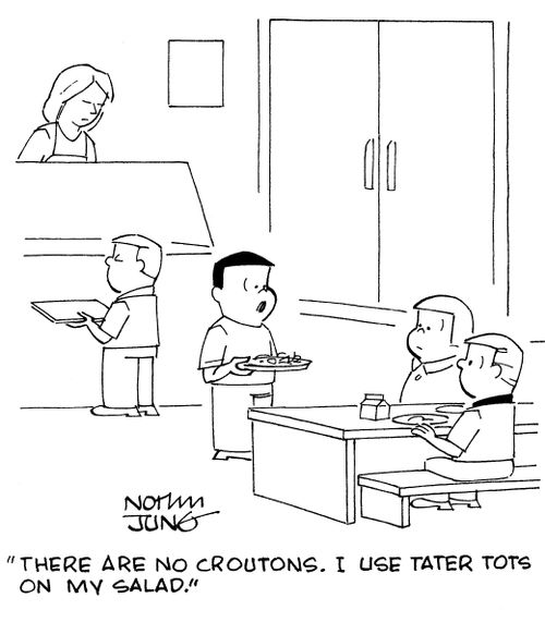 "There are no croutons. I use tater tots on my salad."