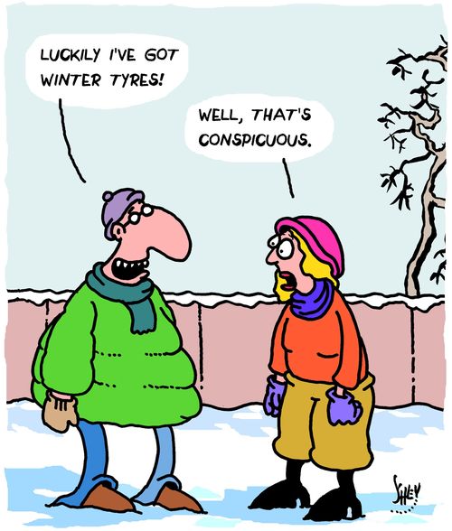 "Luckily I've got winter tyres!"