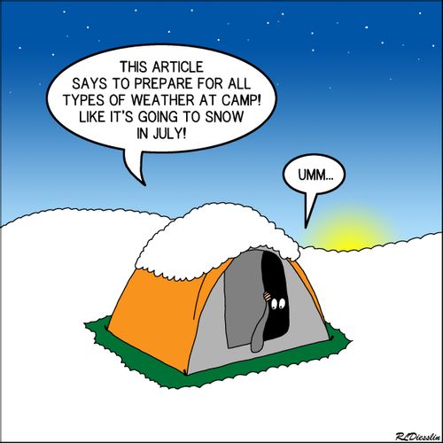 "This article says to prepare for all types of weather at camp! Like it's going to snow in July!"