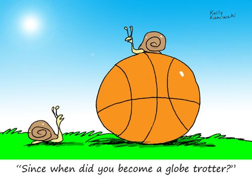 "Since when did you become a globe trotter?"
