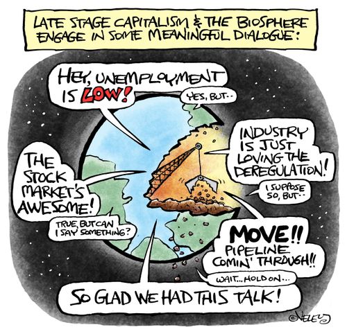 Late Stage Capitalism and the Biosphere Engage in Some Meaningful Dialogue...
