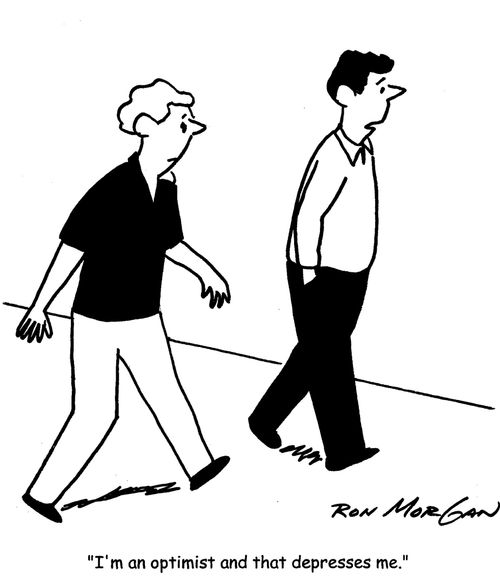 "I'm an optimist and that depresses me."