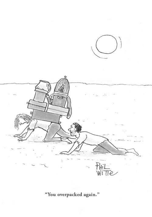 "You overpacked again."