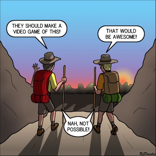"They should make a video game of this!"