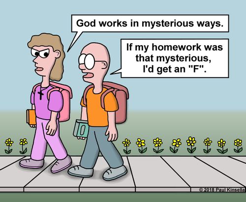 "God works in mysterious ways." 