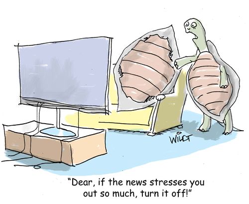 "Dear, if the news stresses you out so much, turn it off!"