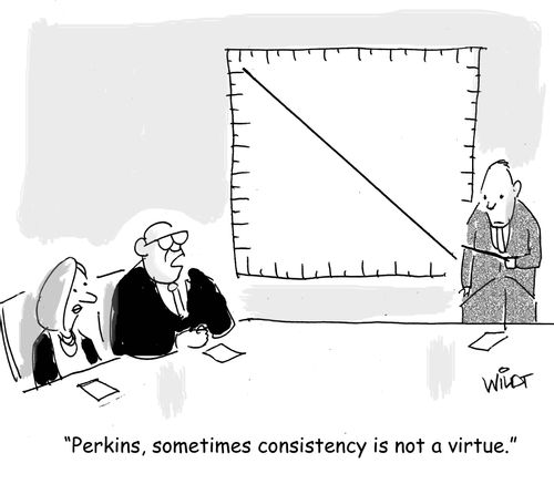 "Perkins, sometimes consistency is not a virtue."