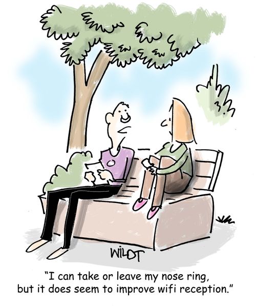 "I can take or leave my nose ring, but it does seem to improve wifi reception."