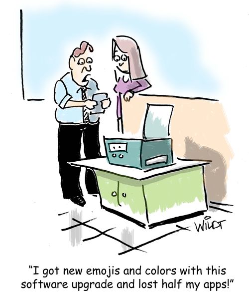 "I got new emojis and colors with this software upgrade and lost half my apps!"