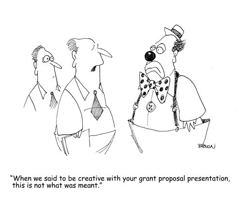 "When we said to be creative with your grant proposal presentation, this is not what was meant." 