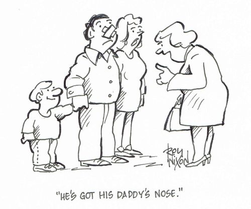 "He's got his Daddy's nose."