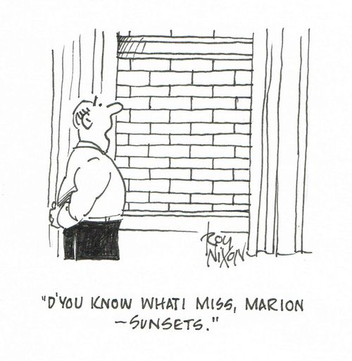 "D'you know what I miss most, Marion - sunsets."