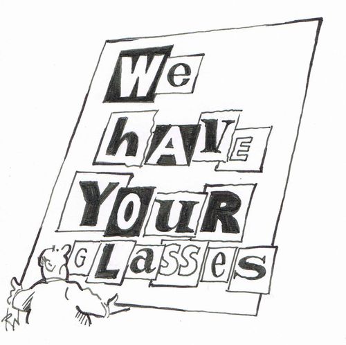 Ransom Note - We have your glasses