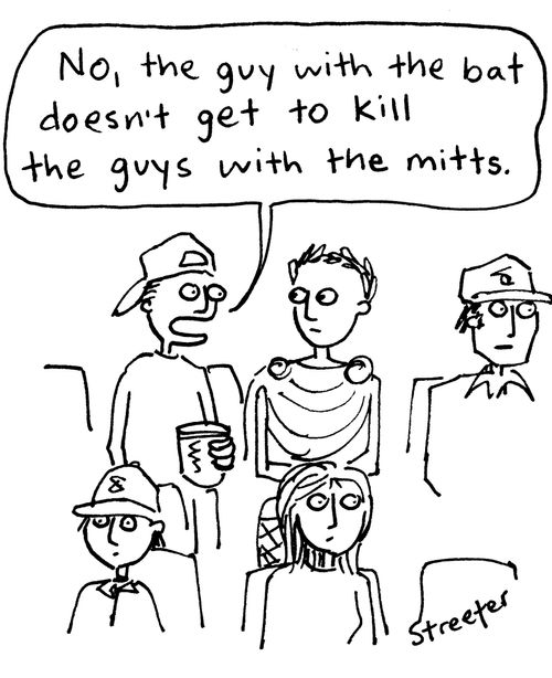 "No, the guy with the bat doesn't get to kill the guys with the mitts."