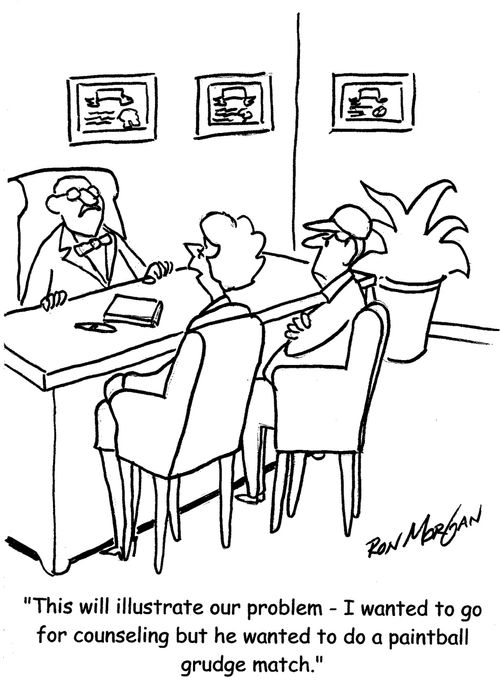 "This will illustrate our problem - I wanted to go for counseling but he wanted to do a paintball grudge match."