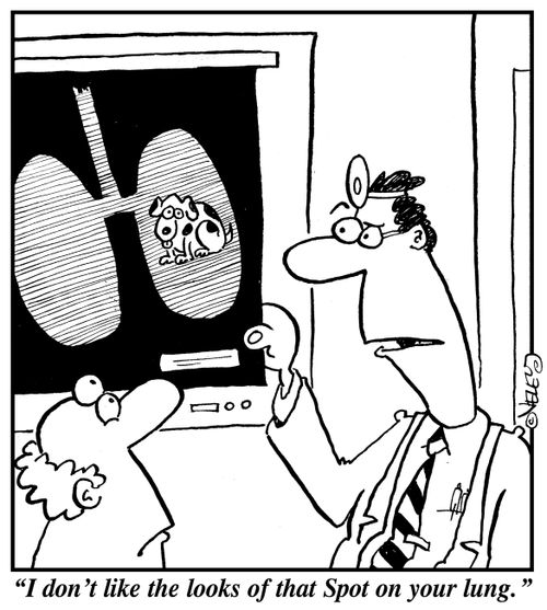 "I don't like the looks of that Spot on your lung."