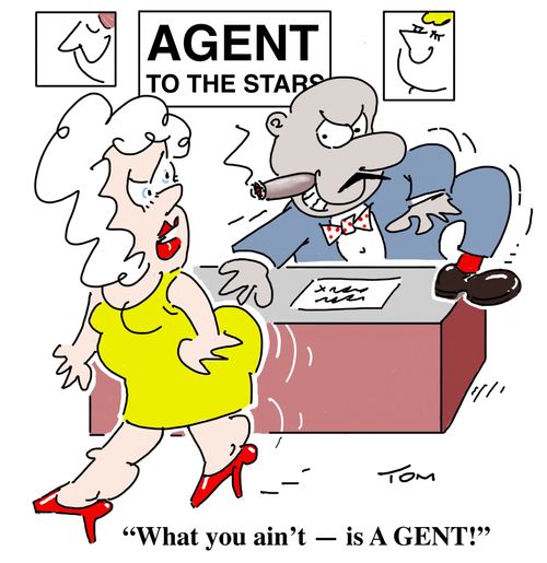 "What you ain't - is A GENT!"