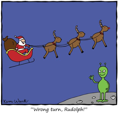 "Wrong turn, Rudolph!"