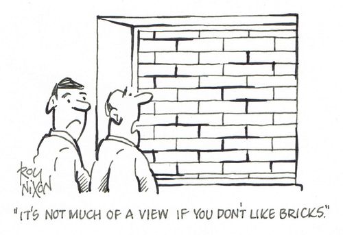 "It's not much of a view if you don't like bricks."