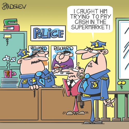 "I caught him trying to pay cash in the supermarket!"