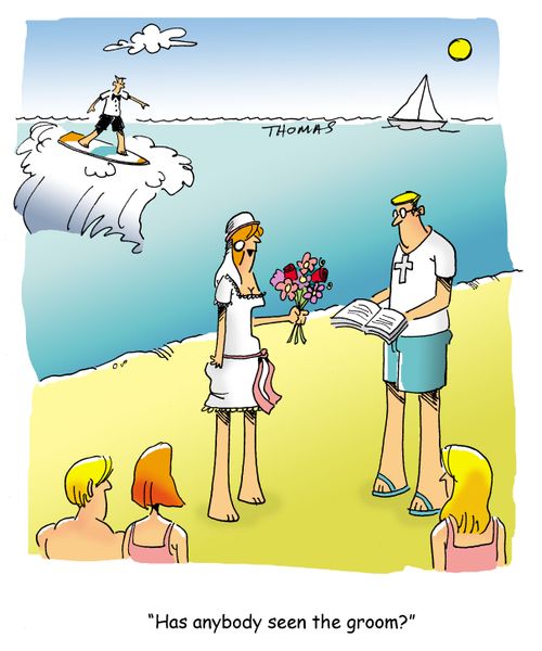 "Has anybody seen the groom?"