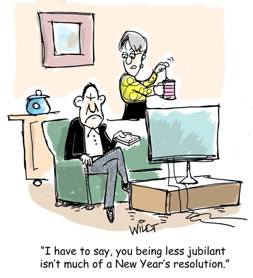 "I have to say, you being less jubilant isn't much of a New Year's resolution."