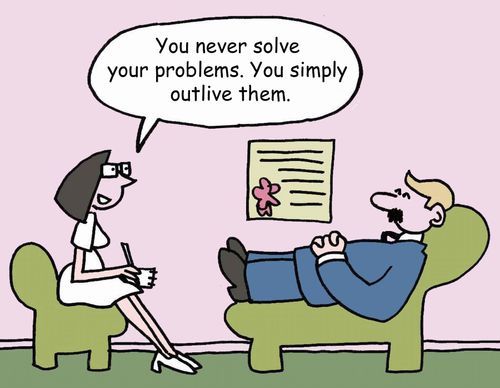 "You never solve your problems. You simply outlive them."