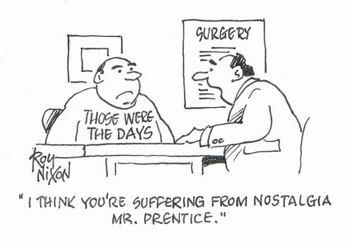 "I think you're suffering from nostalgia, Mr. Prentice." 