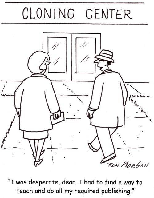 "I was desperate, dear. I had to find a way to teach and do all my required publishing."