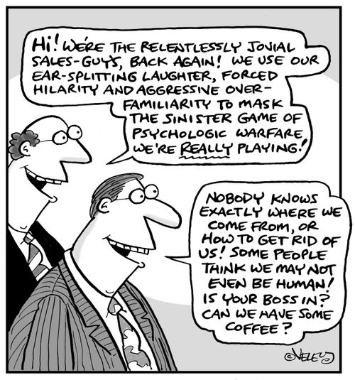The Relentlessly Jovial & Obnoxious Sales-People.