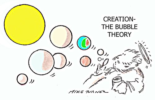 Creation: The Bubble Theory