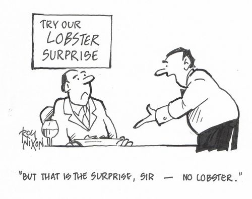 "But that is the surprise, sir - no lobster." 