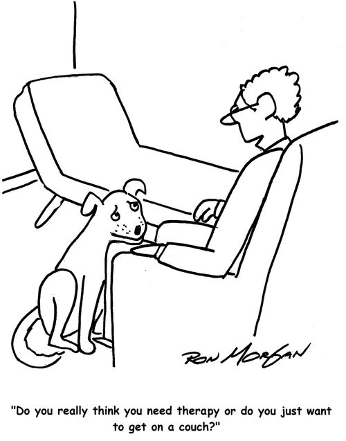 "Do you really think you need therapy or do you just want to get on a couch?" 