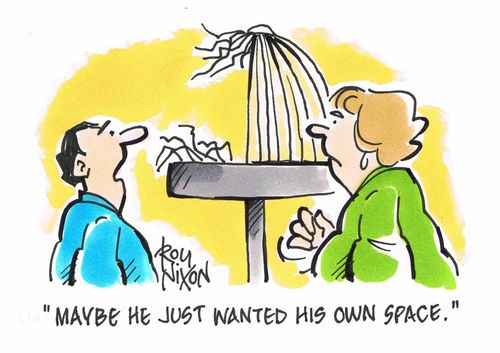 "Maybe he just wanted his own space."