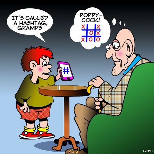 "It's called a hashtag, gramps."
