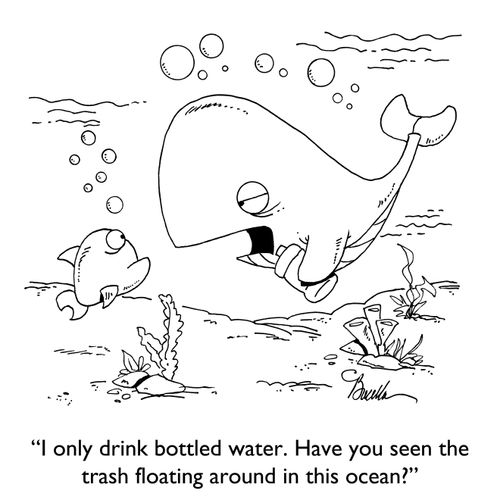 "I only drink bottled water. Have you seen the trash floating around in this ocean?"