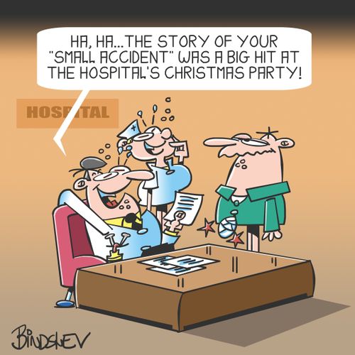 "Ha, ha... The story of your "small accident" was a big hit at the hospital's Christmas party!"