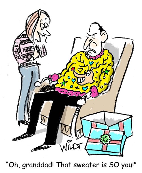 "Oh, granddad! That sweater is SO you!"