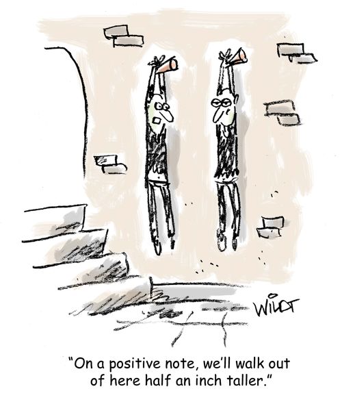 "On a positive note, we'll walk out of here half an inch taller."