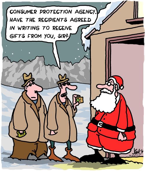 "Consumer Protection Agency. Have the recipients agreed in writing to receive gifts from you, sir?"