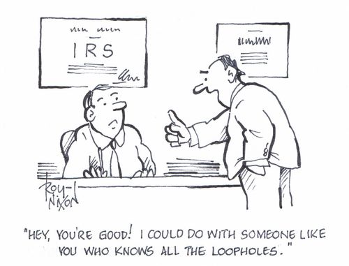 "Hey, you're good! I could do with someone like you who knows all the loopholes."