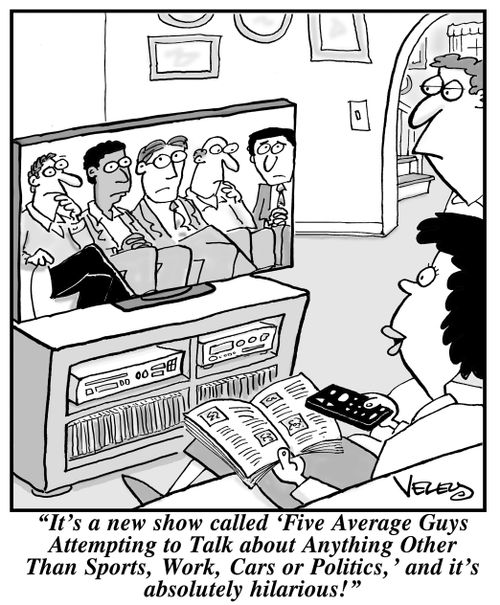 "It's a new show called 'Five Average Guys Attempting to Talk about Anything Other than Sports, Work, Cars or Politics,' and it's absolutely hilarious!"