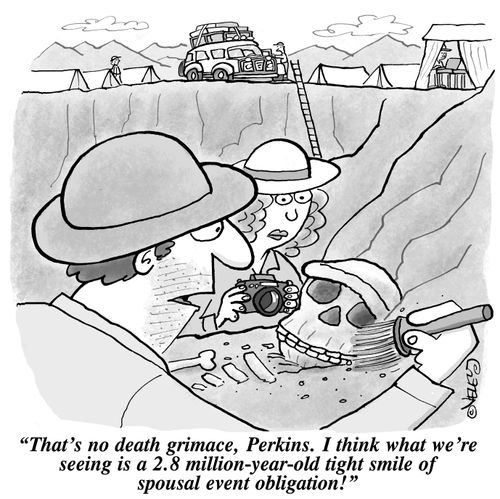 "That's no death grimace, Perkins. I think what we're seeing is a 2.8 million-year-old tight smile of spousal event obligation!"
