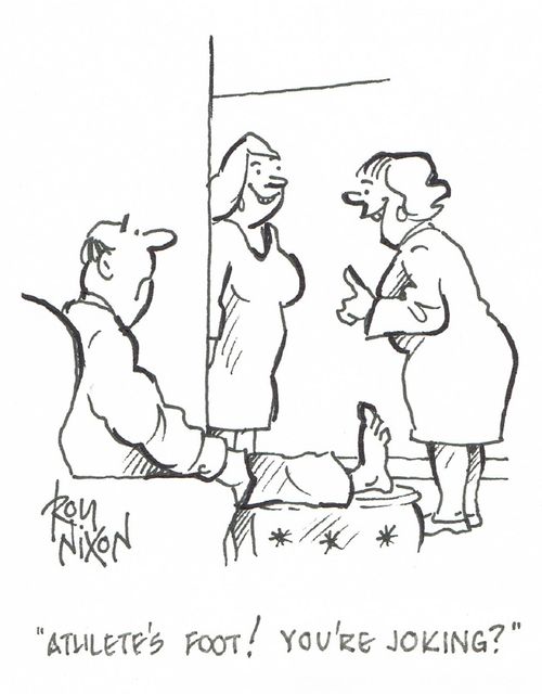 "Athlete's foot! You're joking?"