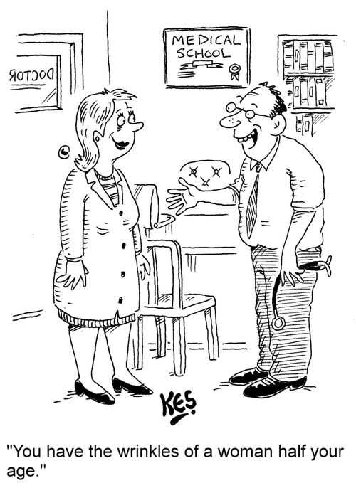 "You have the wrinkles of a woman half your age."